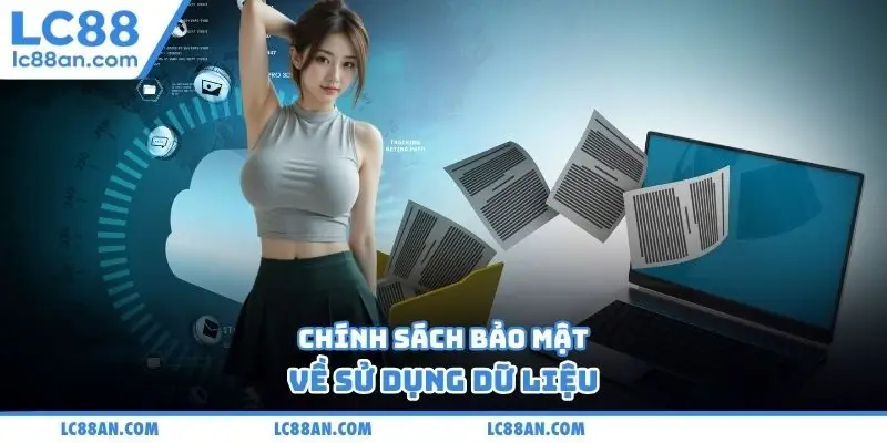 Chính sách bảo mật về sử dụng dữ liệu