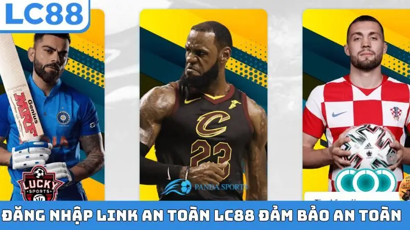Đăng nhập link an toàn LC88 đảm bảo an toàn cá cược
